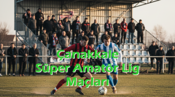 Çanakkale Süper Amatör Lig 1.Hafta Maçları