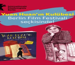 Yuan Huan’ın Kulübesi, Berlin Film Festivali’nde!