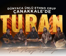 Türk Dünyasının Kalbi Çanakkale’de Atacak