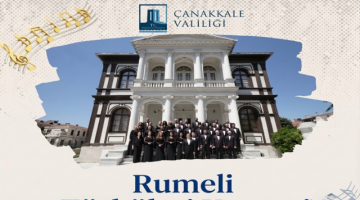 Çanakkale’de Rumeli Ezgileri Yükselecek