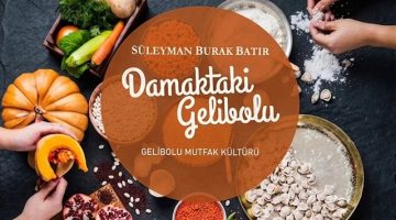Öğretmenler Gelibolu’nun Gastronomi Mirasını Keşfetti