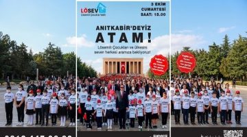 LÖSEV, Tüm Türkiye’yi Atatürk’ün Huzuruna Davet Ediyor