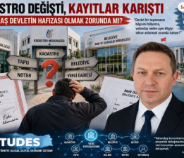 Levent Zebek yazdı: Kadastro Değişti, Kayıtlar Karıştı!