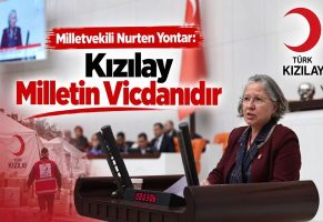 Milletvekili Nurten Yontar: Kızılay Milletin Vicdanıdır